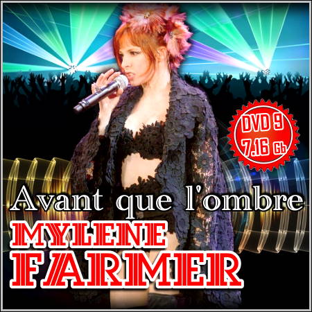 Mylene Farmer - Avant que l'ombre (DVD9)